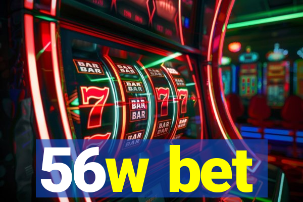 56w bet